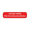 Health Care Logistics Labels Caution: Opioid Risk of Overdose and Addiction Red/White 1-5/8x3/8" 1000/Package - 2293