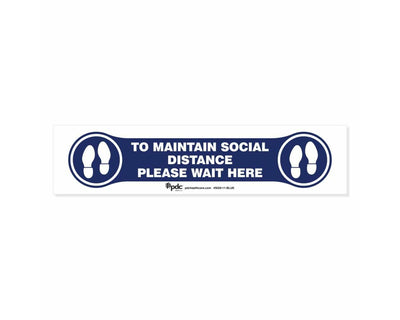 PDC Sign "Maintain Social Distance Please Wait Here" 4" x 17" Blue | SGN-11-BLUE