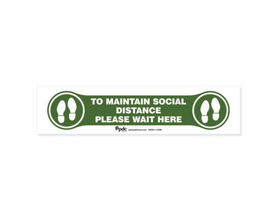 PDC Sign "Maintain Social Distance Please Wait Here" 4" x 17" Green |  SGN-11-GRN