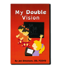 MY DOUBLE VISION