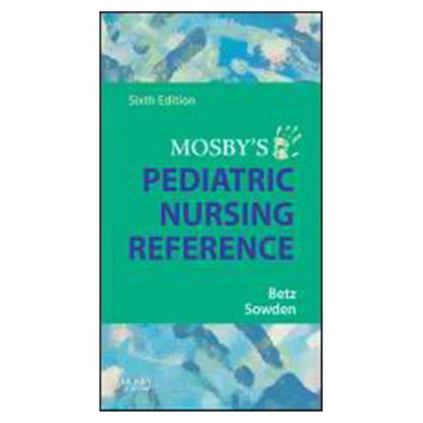 Elsevier Book Reference Pediatric Nursing 2007 Mosby's 6th Edition Each - 323044967