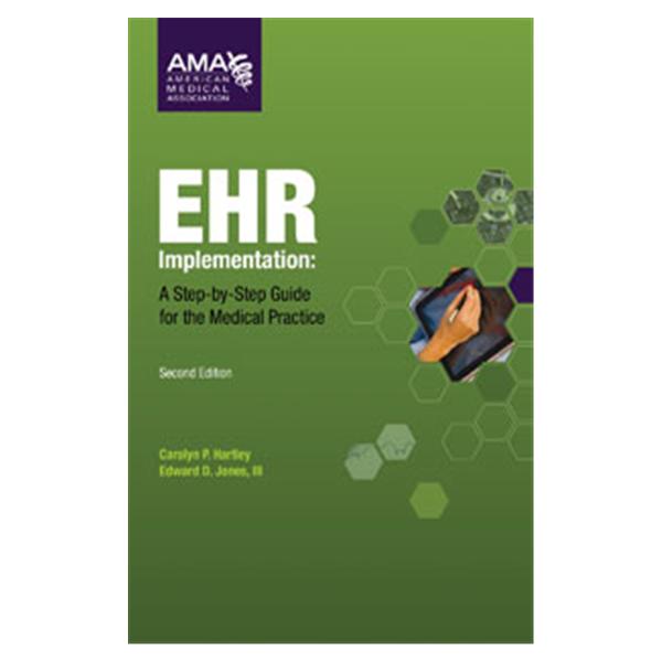 American Medical Association Book Educational EHR Implementation: A Step-by-Step Guide 2nd Edition Each - OP322211